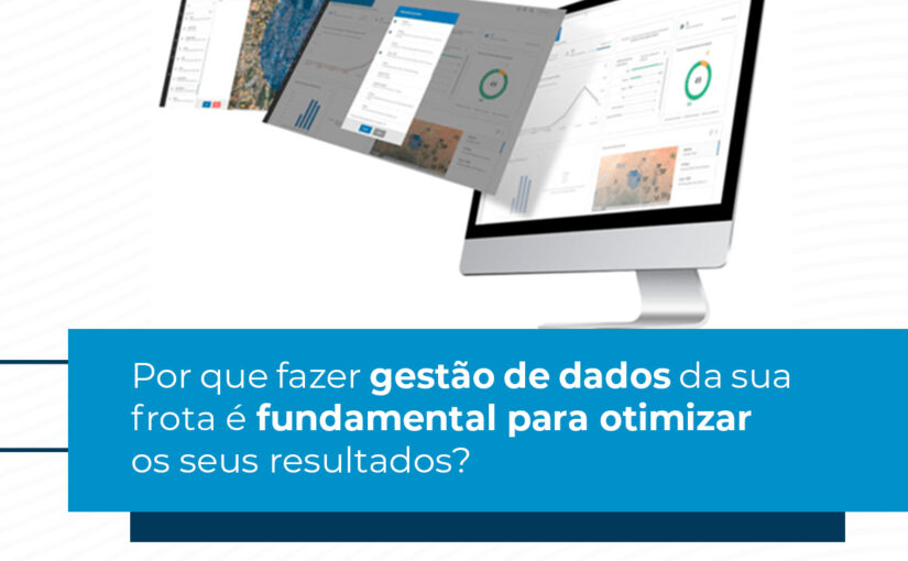 A importância da gestão de dados para a sua frota