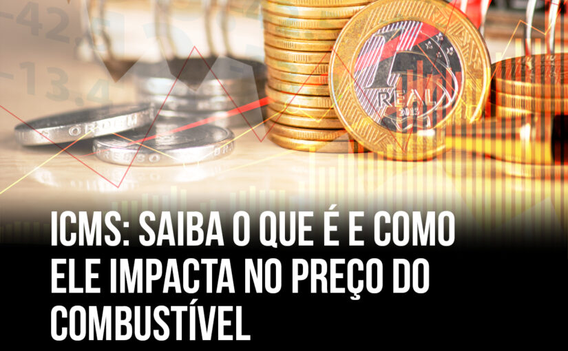 ICMS: saiba o que é e como ele impacta no preço do combustível